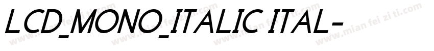 LCD_MONO_ITALIC ITAL字体转换